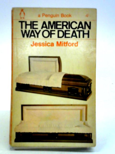 The American Way of Death By Jessica Mitford