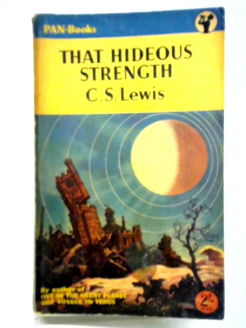 That Hideous Strength By C. S. Lewis