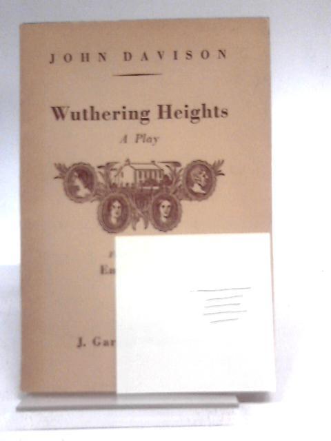 Wuthering Heights: A Play By John Davison