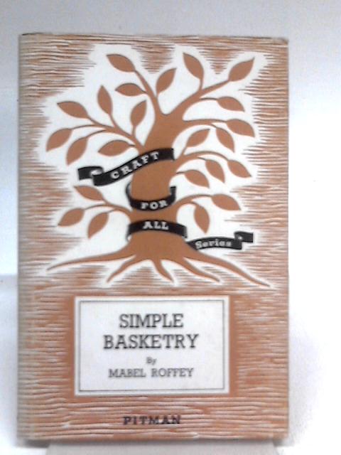 Simple Basketry By Mabel Roffey