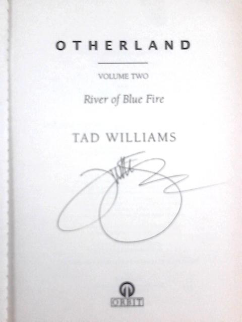 Otherland: River Of Blue Fire: v. 2 By Tad Williams