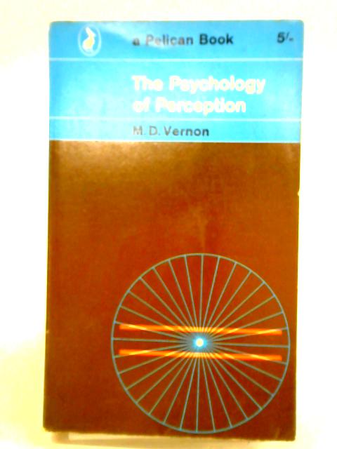 The Psychology of Perception By M. D. Vernon