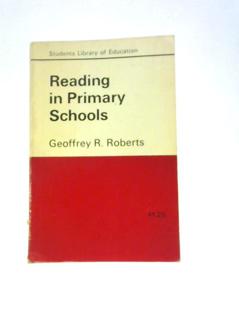 Reading in Primary Schools (Students Library of Education) von Geoffrey Ransford Roberts