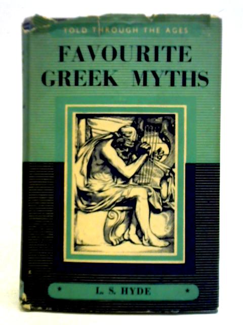 Favourite Greek Myths By Lilian Stoughton Hyde