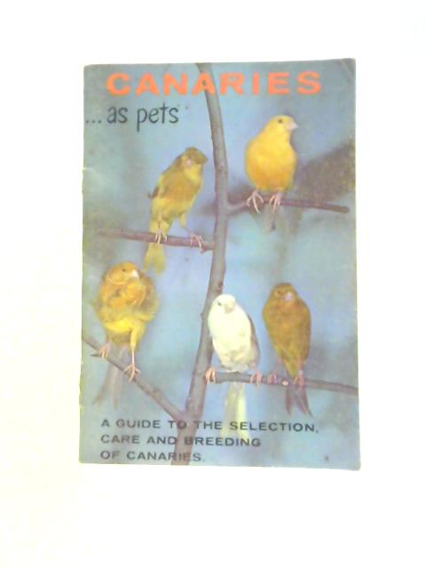 Canaries as Pets By Evelyn Miller