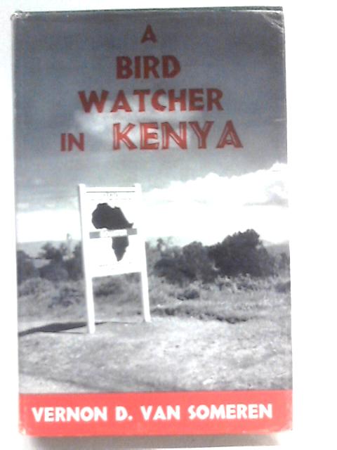 A Bird Watcher In Kenya von Vernon D. Van Someren