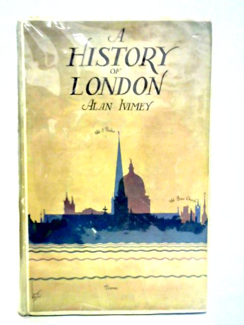 A History of London von Alan Ivimey