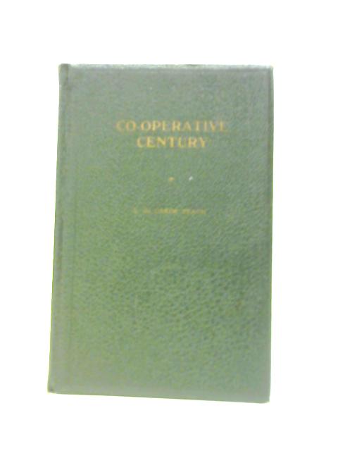 Co-operative Century: A Pageant of the People von L. du Garde Peach