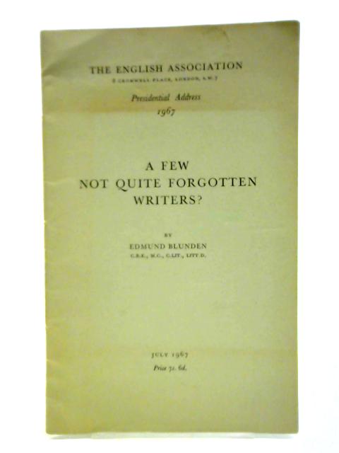 A Few Not Quite Forgotten Writers? By Edmund Blunden