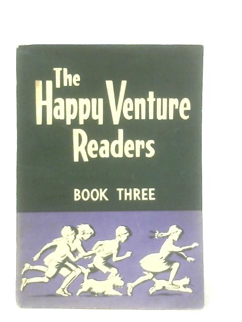 The Happy Venture Readers Book Three: Growing Up von Fred J. Schonell