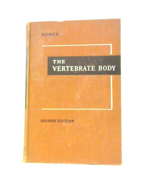 The Vertebrate Body By Alfred Sherwood Romer.