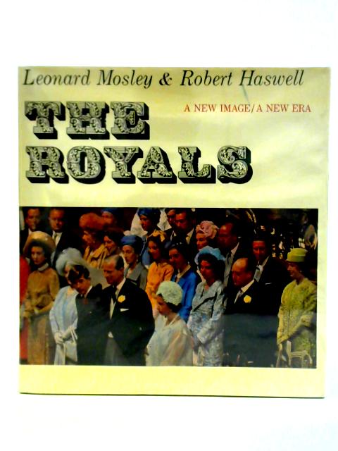 The Royals By Leonard Mosley, Robert Haswell