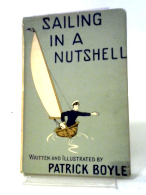 Sailing in a Nutshell par Patrick Boyle