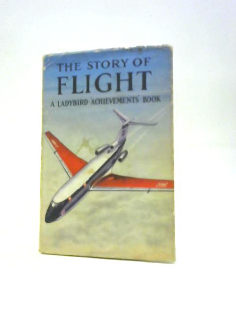 The Story of Flight (Ladybird Books) By Richard Bowood