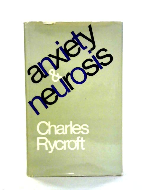 Anxiety and Neurosis By Charles Rycroft