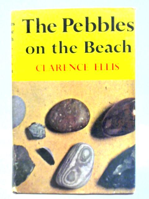 Pebbles on the Beach By Clarence Ellis