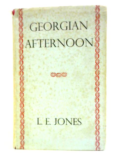 Georgian Afternoon By L. E. Jones