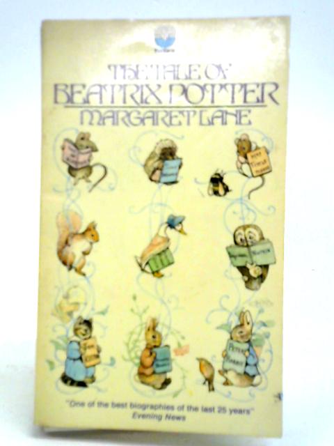 The Tale Of Beatrix Potter By Margaret Lane