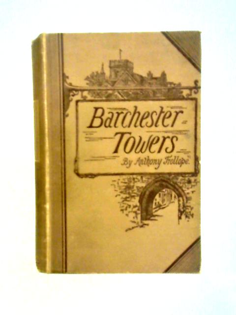 Barchester Towers By Anthony Trollope