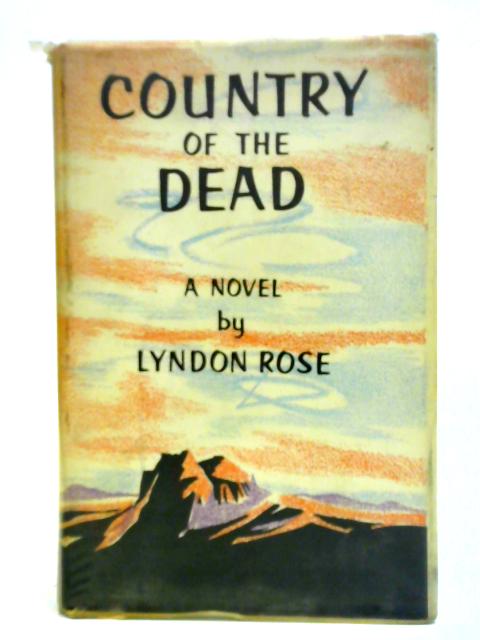 Country Of The Dead By Lyndon Rose