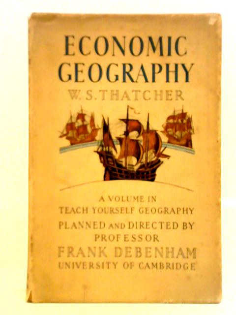 Economic Geography von W. S. Thatcher