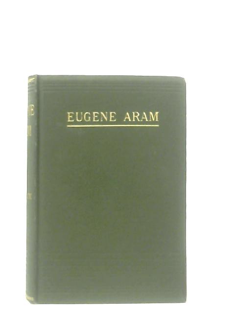 Eugene Aram, A Tale By Edward Bulwer, Lord Lytton