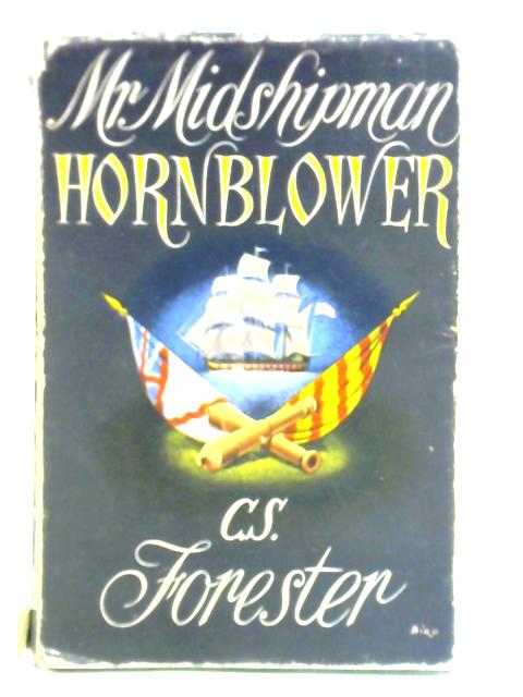 Mr. Midshipman Hornblower von C. S. Forester