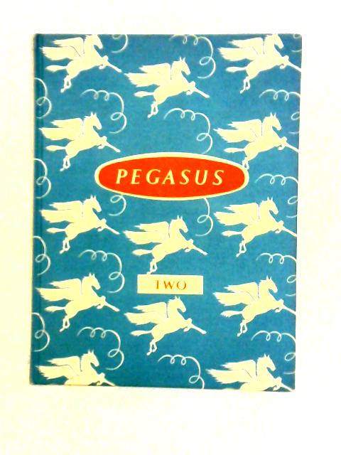 Pegasus: An Anthology Of Verse, Senior Two von N. Grisenthwaite