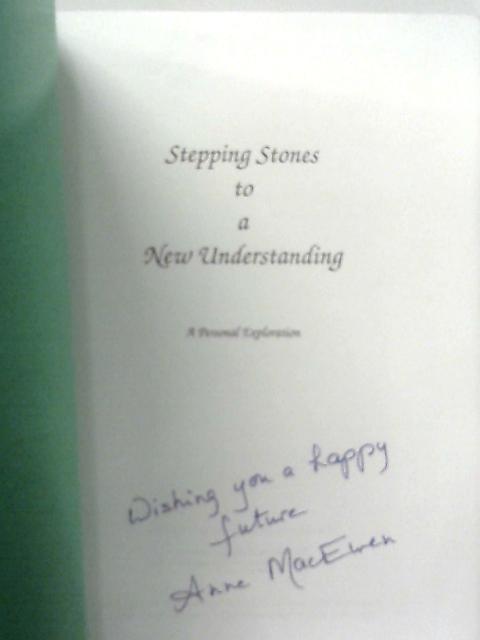 Stepping Stones to a New Understanding von Anne MacEwen