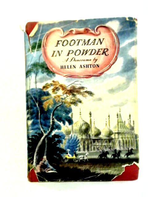 Footman in Powder: A Panorama By Helen Ashton