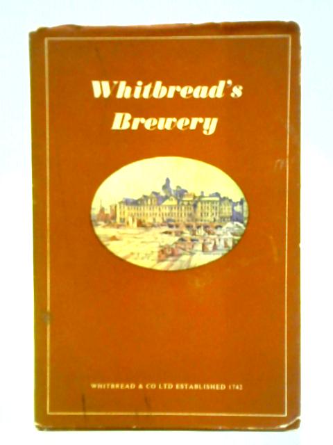 Whitbread's Brewery By Unstated