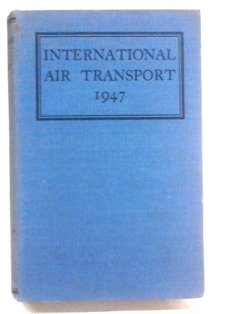 International Air Transport 1947 By Lord Sempill