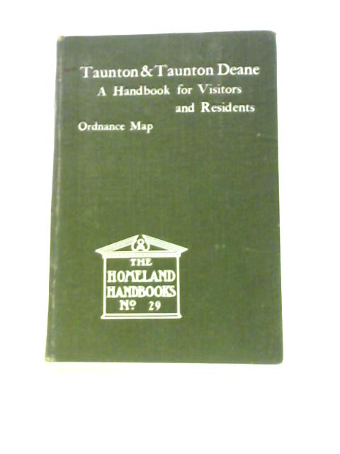 Taunton and Taunton Deane A Handbook for Visitors and Residents By Beatrix F.Cresswell