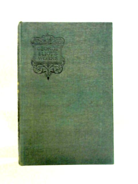 The Works of George Eliot - Impressions of Theophrastus Such von George Eliot