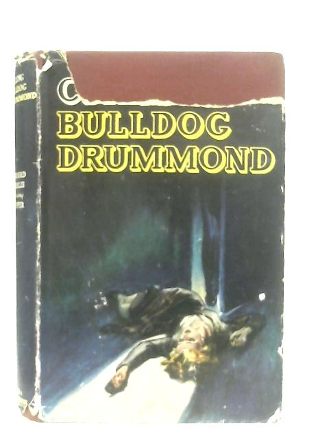Calling Bulldog Drummond By Gerard Fairlie