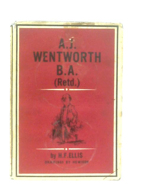 A. J. Wentworth, B.A. (Retd.) von H. F. Ellis