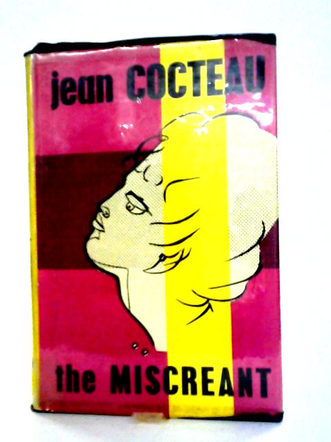 The Miscreant By Jean Cocteau