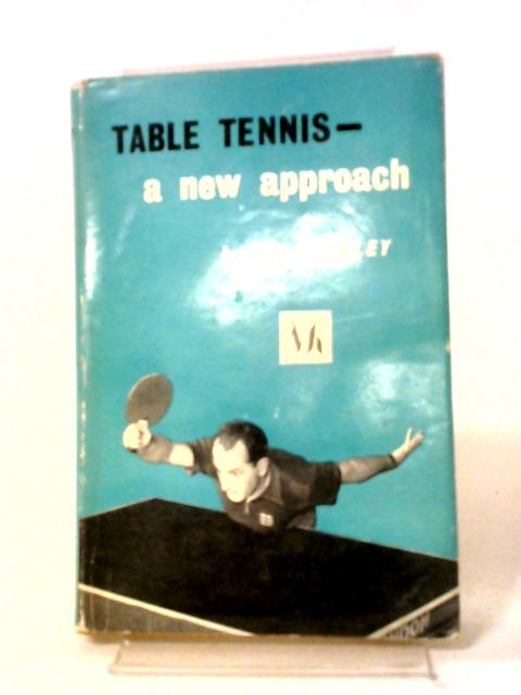 Table Tennis A New Approach By Ken Stanley