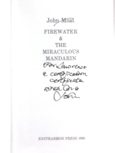 Firewater & The Miraculous Mandarin By John Moat