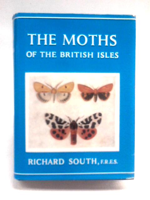 The Moths of the British Isles, Second Series By Richard South