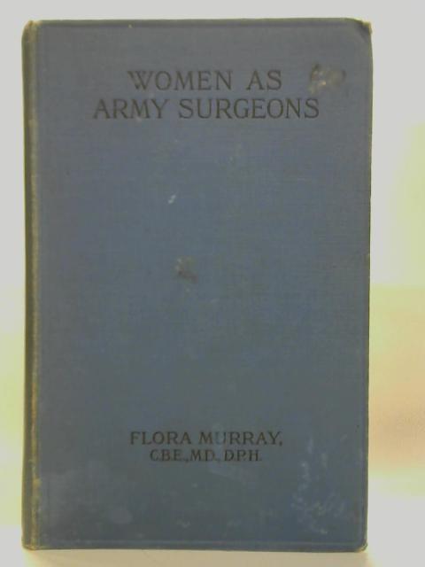 Women as Army Surgeons von Flora Murray