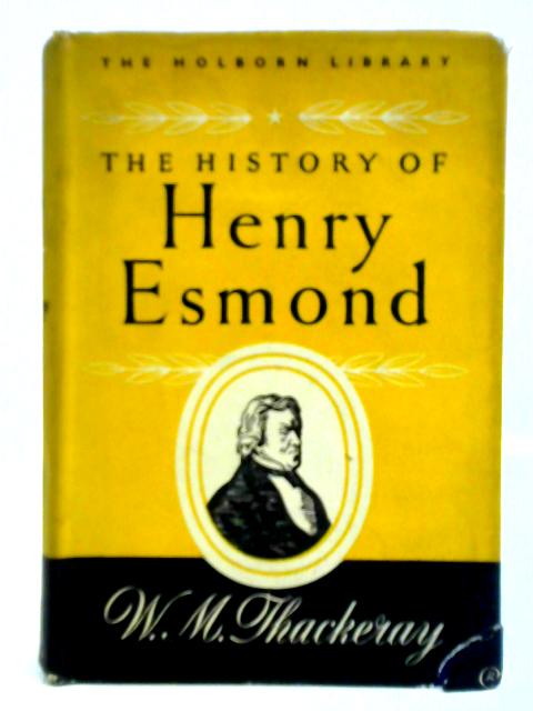 The History of Henry Esmond By William Makepeace Thackeray