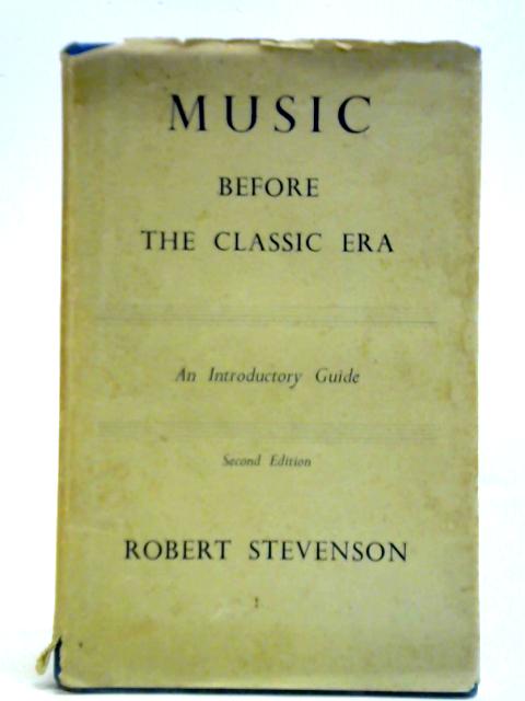 Music Before The Classic Era An Introductory Guide par Robert Stevenson
