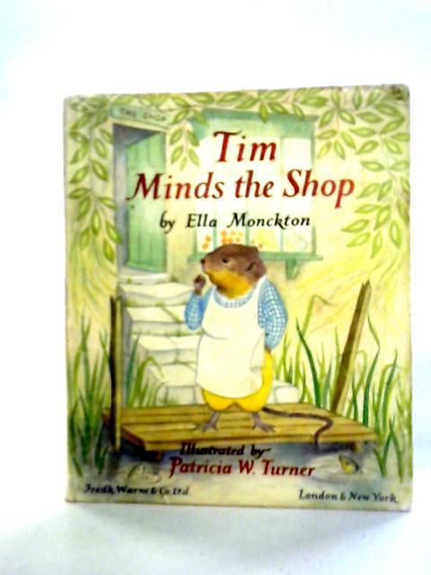 Tim Minds The Shop By Ella Monckton