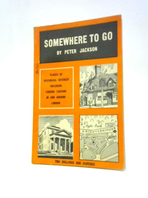 Somewhere to Go By Peter Jackson