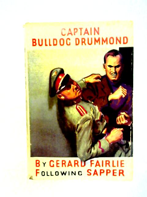 Captain Bulldog Drummond von Gerald Fairlie following Sapper