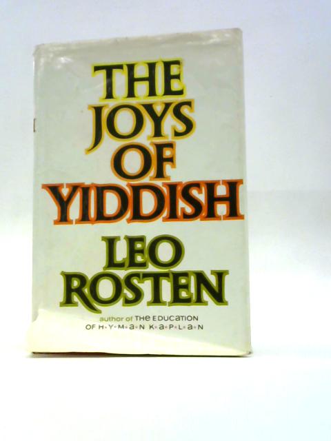 Joys of Yiddish By Leo Rosten