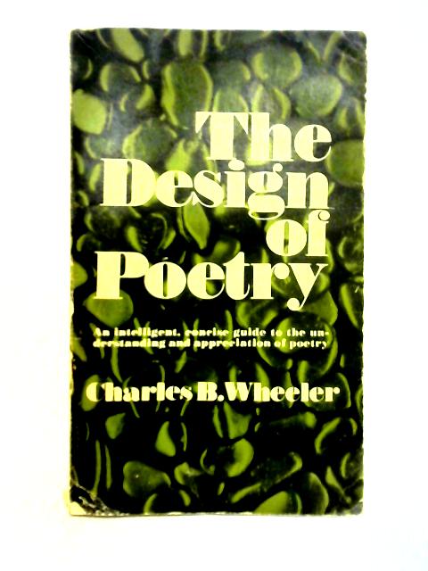 The Design of Poetry von Charles B. Wheeler