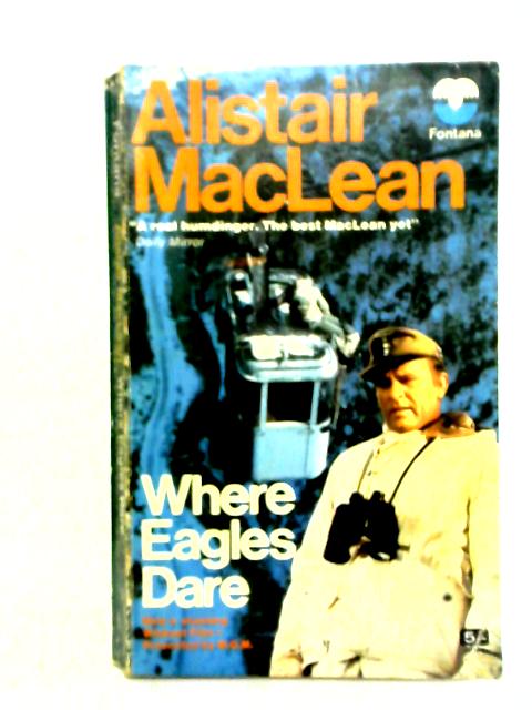 Where Eagles Dare By Alistair MacLean