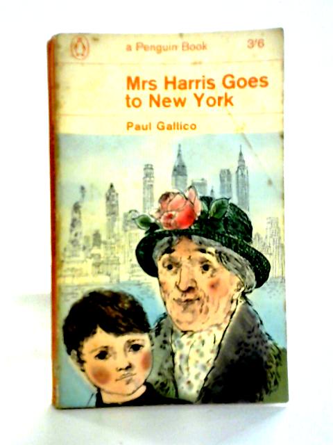 Mrs. Harris Goes to New York By Paul Gallico